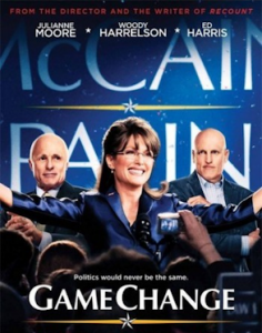 The poster for HBO's adaptation of Game Change.  Oddly, there is no Barack Obama or Hillary Clinton in the shot... or the movie.